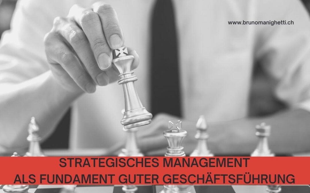 Strategisches Management als Fundament guter Geschäftsführung