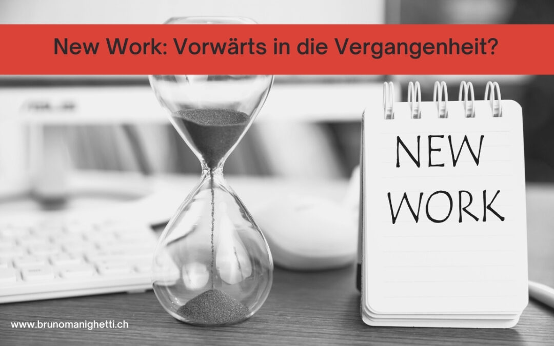 New Work: Vorwärts in die Vergangenheit?