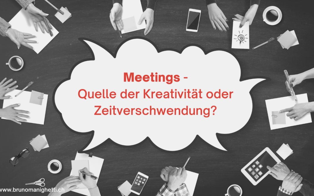 Meetings – Quelle der Kreativität oder Zeitverschwendung?