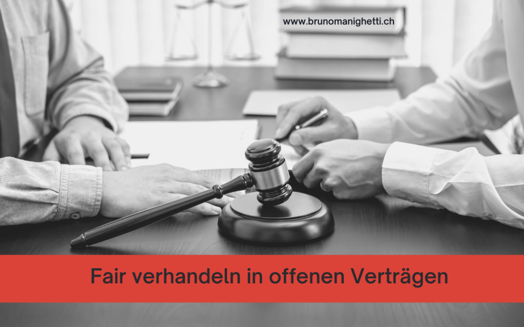 Fair verhandeln in offenen Verträgen